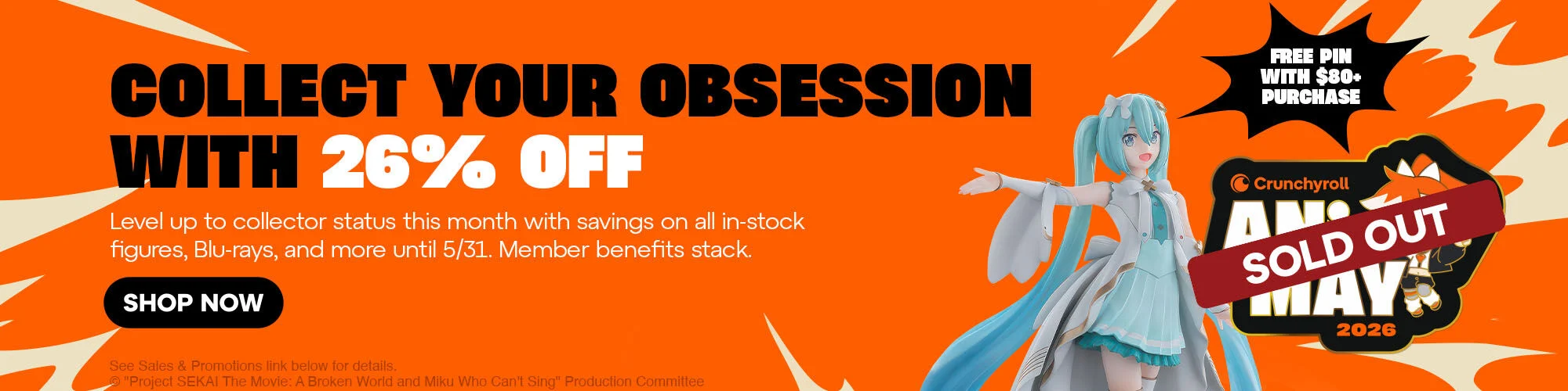 Hero Banner - COLLECT YOUR OBSESSION WITH 26% OFF Level up to collector status this month with savings on all in-stock figures, Blu-rays, and more until 5/31. Member benefits stack. See Sales & Promotions link below for details.