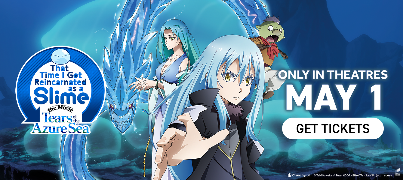 That Time I Got Reincarnated as a Slime the Movie: Tears of the Azure Sea. ONLY IN THEATRES MAY 1.