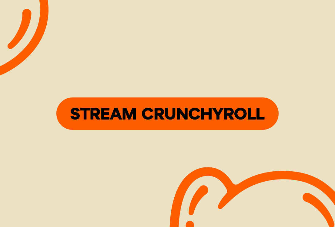 Stream Crunchyroll