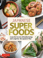 Japanese Superfoods: Learn the Secrets of Healthy Eating and Longevity - the Japanese Way! (Hardcover) image number 0