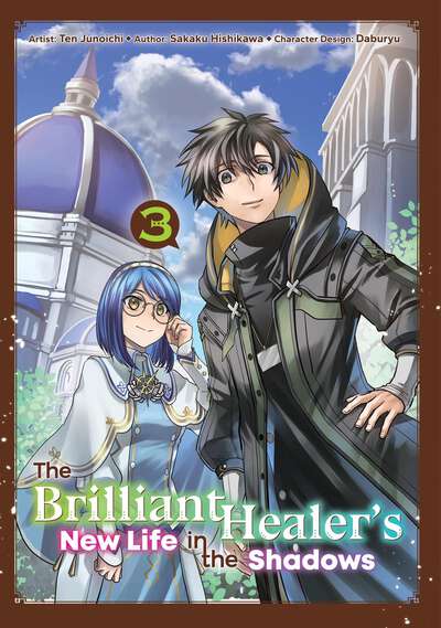 The Brilliant Healer's New Life in the Shadows Manga Volume 3