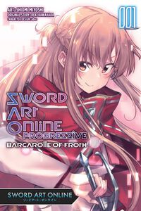 Sword Art Online Progressive Barcarolle of Froth Manga Volume 1