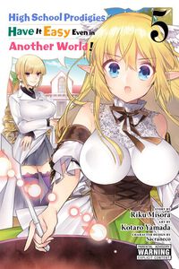 High School Prodigies Have it Easy Even in Another World! Manga Volume 5