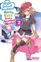 High School Prodigies Have It Easy Even in Another World! Novel Volume 2 image number 0