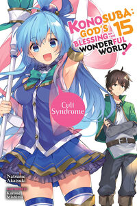 Konosuba: God's Blessing on This Wonderful World! Novel Volume 15