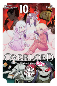 Overlord: The Undead King Oh! Manga Volume 10
