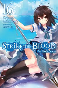 Strike the Blood Novel Volume 16