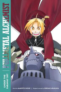 Fullmetal Alchemist: Under the Faraway Sky Novel (Second Edition)