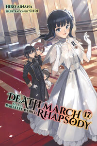 Death March to the Parallel World Rhapsody Novel Volume 17