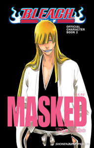 BLEACH Official Character Book 2: MASKED