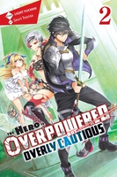 The Hero Is Overpowered But Overly Cautious Novel Volume 2 image number 0