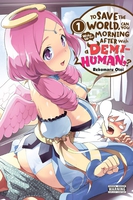 To Save the World, Can You Wake Up the Morning After with a Demi-Human? Manga Volume 1 image number 0