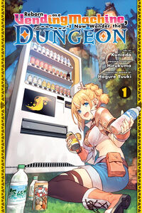 Reborn as a Vending Machine, I Now Wander the Dungeon Manga Volume 1