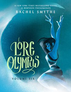 Lore Olympus Graphic Novel Volume 6