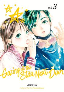 Gazing at the Star Next Door Manga Volume 3