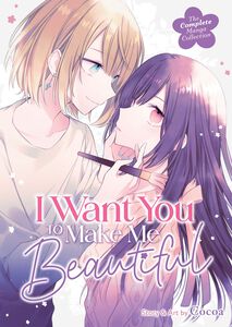 I Want You to Make Me Beautiful! Complete Manga Omnibus