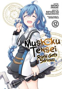 Mushoku Tensei: Roxy Gets Serious Manga Volume 12