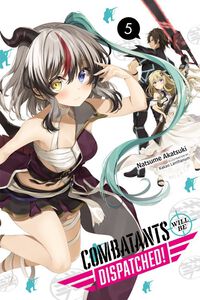 Combatants Will Be Dispatched! Novel Volume 5