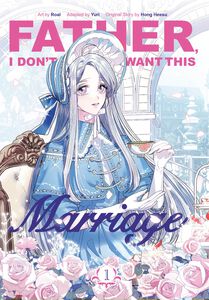 Father, I Don't Want This Marriage Manhwa Volume 1