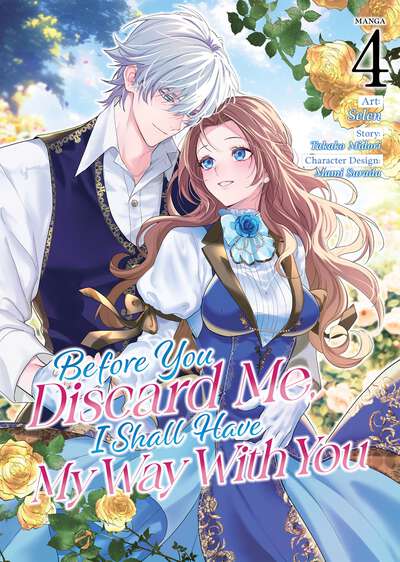 Before You Discard Me, I Shall Have My Way With You Manga Volume 4