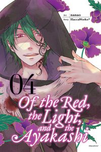 Of the Red, the Light, and the Ayakashi Manga Volume 4
