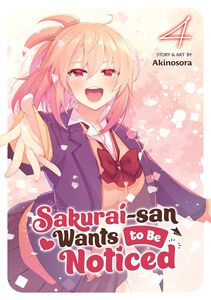 Sakurai-san Wants to Be Noticed Manga Volume 4