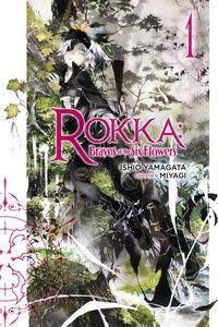 Rokka: Braves of the Six Flowers Novel Volume 1