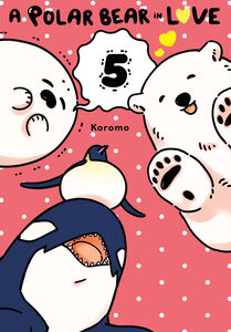 A Polar Bear in Love Manga Volume 5