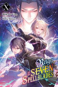 Reign of the Seven Spellblades Novel Volume 10