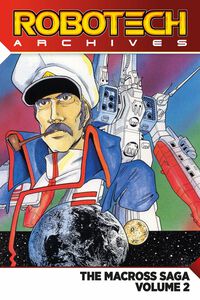 Robotech Archives The Macross Saga Graphic Novel Volume 2