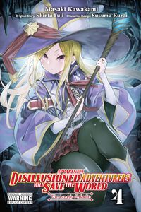 Apparently, Disillusioned Adventurers Will Save the World Manga Volume 4