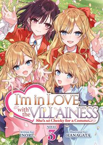 I'm in Love with the Villainess: She's so Cheeky for a Commoner Novel Volume 3
