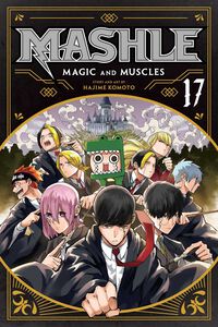 Mashle: Magic and Muscles Manga Volume 17