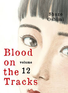 Blood on the Tracks Manga Volume 12