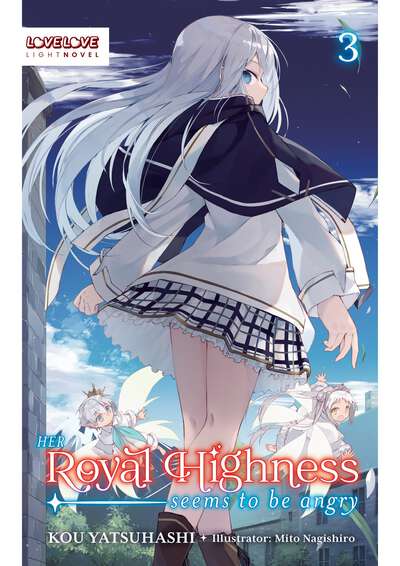 Her Royal Highness Seems to Be Angry Novel Volume 3