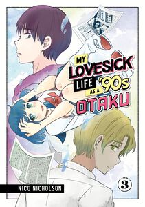 My Lovesick Life as a '90s Otaku Manga Volume 3