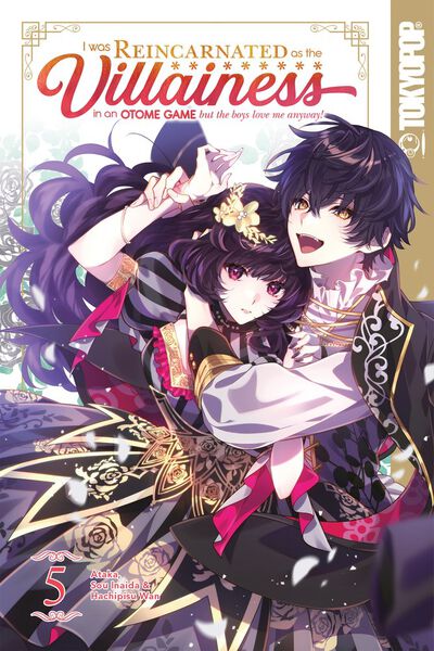 I Was Reincarnated as the Villainess in an Otome Game but the Boys Love ...