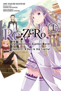 Re:ZERO Starting Life in Another World Chapter 1: A Day in the Capital Manga Volume 1