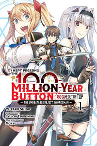 I Kept Pressing the 100-Million-Year Button and Came Out on Top Manga Volume 1
