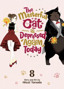 The Masterful Cat Is Depressed Again Today Manga Volume 8