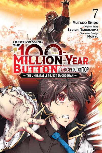 I Kept Pressing the 100-Million-Year Button and Came Out on Top Manga Volume 7