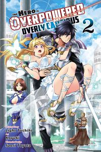 The Hero Is Overpowered But Overly Cautious Manga Volume 2