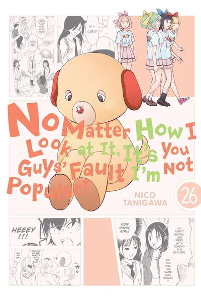 No Matter How I Look at It, It's You Guys' Fault I'm Not Popular! Manga Volume 26