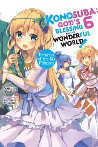 Konosuba: God's Blessing on This Wonderful World! Novel Volume 6