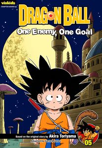 Dragon Ball Chapter Book Volume 5: One Enemy, One Goal