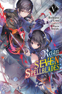 Reign of the Seven Spellblades Novel Volume 5