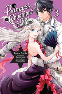 The Princess of Convenient Plot Devices Manga Volume 3