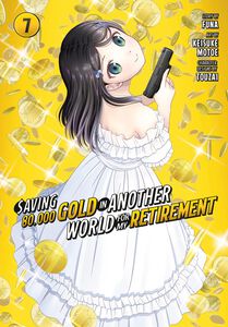 Saving 80,000 Gold in Another World for My Retirement Manga Volume 7