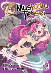 Mushoku Tensei: Jobless Reincarnation Manga Volume 6