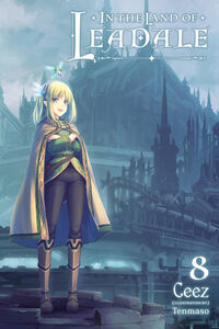In the Land of Leadale Novel Volume 8